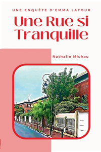 Une Rue si Tranquille