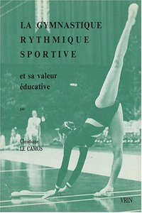 La Gymnastique Rythmique Sportive Et Sa Valeur Educative