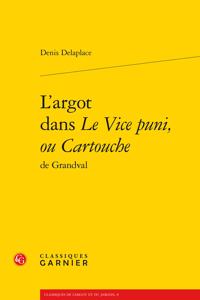 L'Argot Dans Le Vice Puni, Ou Cartouche de Grandval