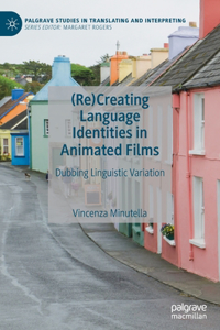 (Re)Creating Language Identities in Animated Films