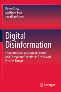 Digital Disinformation: Computational Analysis of Culture and Conspiracy Theories in Russia and Eastern Europe