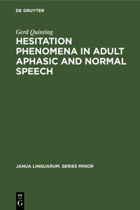 Hesitation Phenomena in Adult Aphasic and Normal Speech