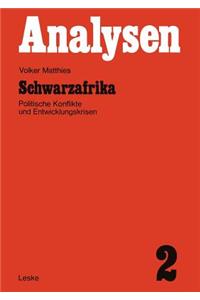 Schwarzafrika: Politische Konflikte Und Entwicklungskrisen