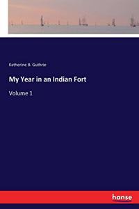 My Year in an Indian Fort