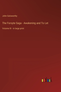 Forsyte Saga - Awakening and To Let