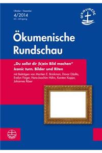 Du Sollst Dir (K)Ein Bild Machen: Icotonic Turn. Bilder Und Riten or 04/2014 (Okumenische Rundschau)