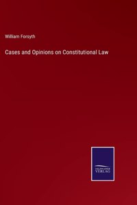 Cases and Opinions on Constitutional Law