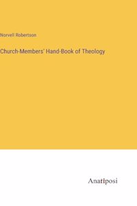 Church-Members' Hand-Book of Theology