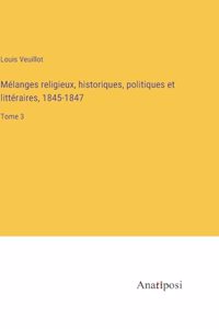 Mélanges religieux, historiques, politiques et littéraires, 1845-1847