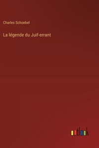 La légende du Juif-errant