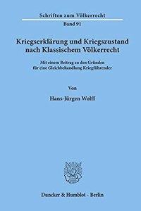 Kriegserklarung Und Kriegszustand Nach Klassischem Volkerrecht,