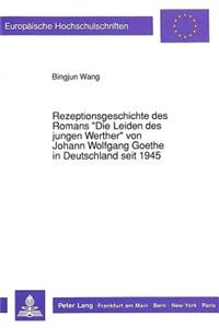 Rezeptionsgeschichte Des Romans «Die Leiden Des Jungen Werther» Von Johann Wolfgang Goethe in Deutschland Seit 1945
