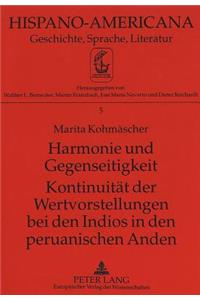 Harmonie und Gegenseitigkeit- Kontinuitaet der Wertvorstellungen bei den Indios in den peruanischen Anden