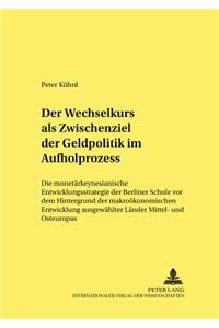 Der Wechselkurs ALS Zwischenziel Der Geldpolitik Im Aufholprozess