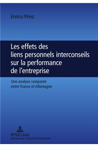Les Effets Des Liens Personnels Interconseils Sur La Performance de l'Entreprise