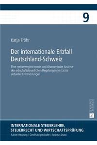 Der internationale Erbfall Deutschland-Schweiz