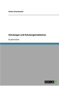 Schulangst und Schulangstreduktion