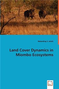 Land Cover Dynamics in Miombo Ecosystems