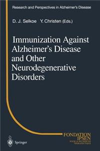 Immunization Against Alzheimer's Disease and Other Neurodegenerative Disorders