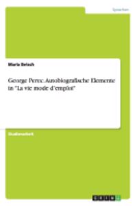 Georges Perec. Autobiografische Elemente in 