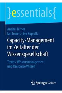 Capacity-Management Im Zeitalter Der Wissensgesellschaft