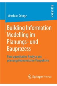 Building Information Modelling Im Planungs- Und Bauprozess