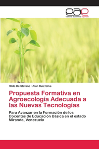 Propuesta Formativa en Agroecología Adecuada a las Nuevas Tecnologías