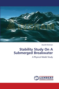 Stability Study On A Submerged Breakwater