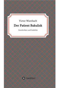 Der Patient Bakulisk
