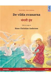 De vilda svanarna - Janglee hans. Tvåspråkig barnbok efter en saga av Hans Christian Andersen (svenska - hindi)