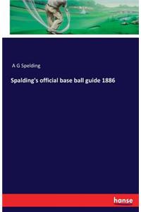 Spalding's official base ball guide 1886
