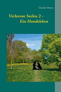 Verlorene Seelen 2 - Ein Hundeleben