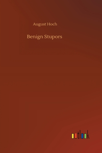 Benign Stupors