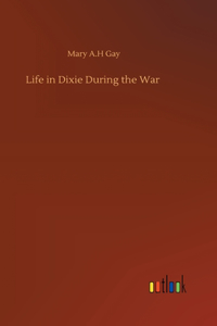 Life in Dixie During the War