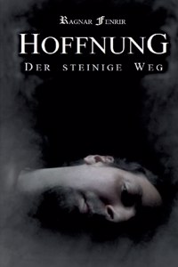 Hoffnung - Der steinige Weg