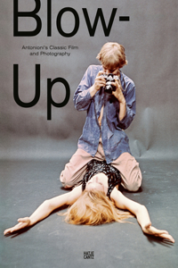 Blow-Up: Antonioni's Classic Film and Photography