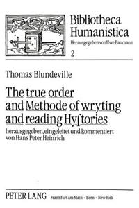 The True Order and Methode of Wryting and Reading Hystories