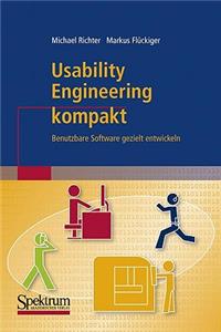 Usability Engineering Kompakt: Benutzbare Software Gezielt Entwickeln