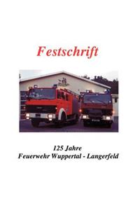 Festschrift 125 Jahre Feuerwehr Langerfeld