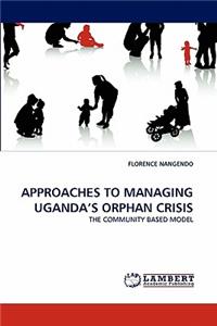 Approaches to Managing Uganda's Orphan Crisis