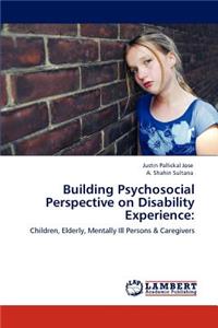 Building Psychosocial Perspective on Disability Experience