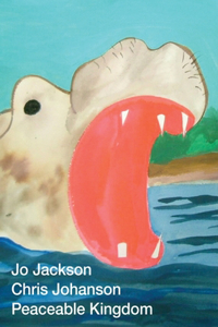 Chris Johanson & Jo Jackson: Peaceable Kingdom