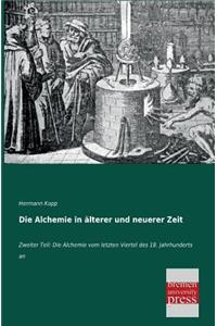 Alchemie in Alterer Und Neuerer Zeit