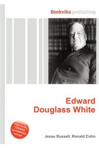 Edward Douglass White