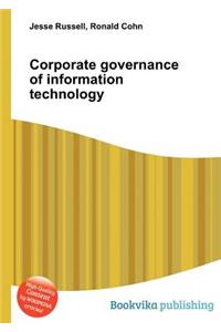 Corporate Governance of Information Technology