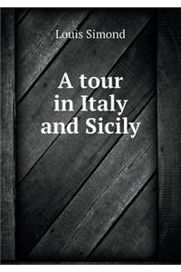 A Tour in Italy and Sicily