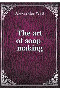 The Art of Soap-Making