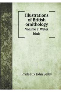 Illustrations of British Ornithology Volume 2. Water Birds