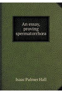 An essay, proving spermatorrhoea