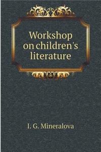 Workshop on Children's Literature